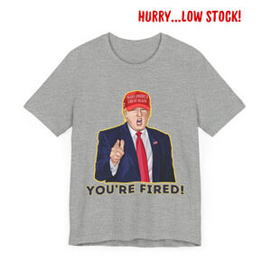 Trump "YOU'RE FIRED!" Cartoon Art IV - Unisex T-Shirt